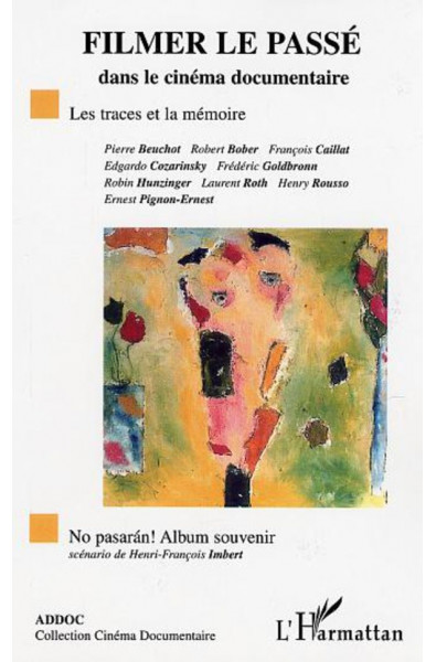 FILMER LE PASSE DANS LE CINEMA DOCUMENTAIRE