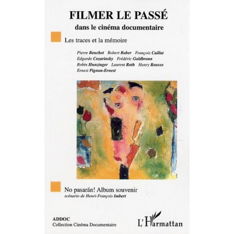 FILMER LE PASSE DANS LE CINEMA DOCUMENTAIRE Recto