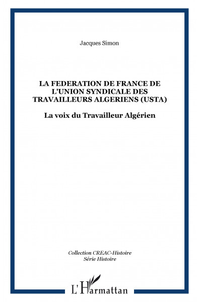 LA FEDERATION DE FRANCE DE L'UNION SYNDICALE DES TRAVAILLEURS ALGERIENS (USTA)