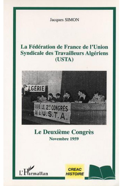 LA FEDERATION DE FRANCE DE L'UNION SYNDICALE DES TRAVAILLEURS ALGERIENS (USTA)