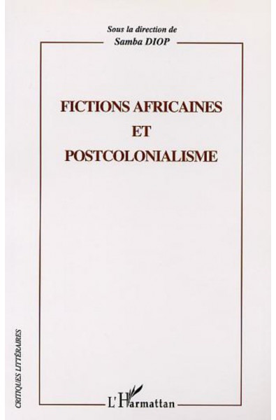 FICTIONS AFRICAINES ET POSTCOLONIALISME