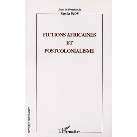 FICTIONS AFRICAINES ET POSTCOLONIALISME Recto