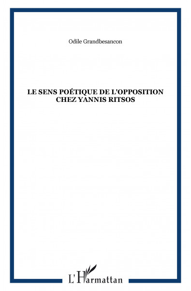 Le sens poétique de l'opposition chez Yannis Ritsos