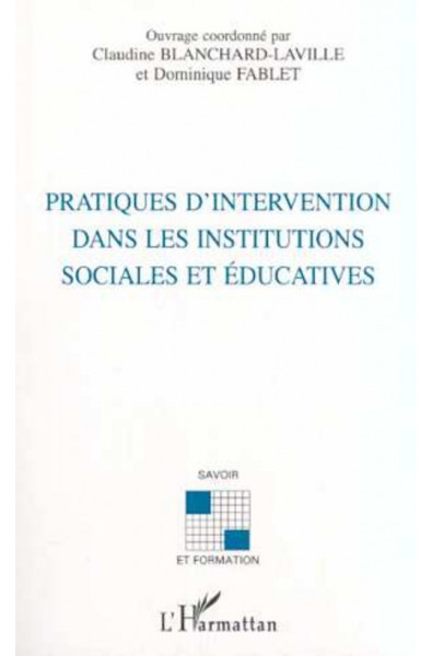 PRATIQUES D'INTERVENTION DANS LES INSTITUTIONS SOCIALES ET ÉDUCATIVES