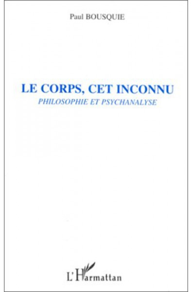 LE CORPS, CET INCONNU