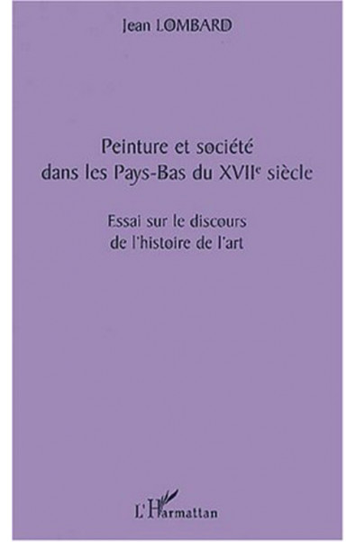 PEINTURE ET SOCIÉTÉ DANS LES PAYS-BAS DU XVIIè SIÈCLE