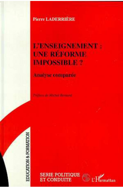 L'ENSEIGNEMENT : UNE REFORME IMPOSSIBLE ?