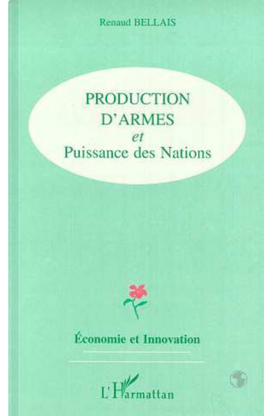 PRODUCTION D'ARMES ET PUISSANCE DES NATIONS