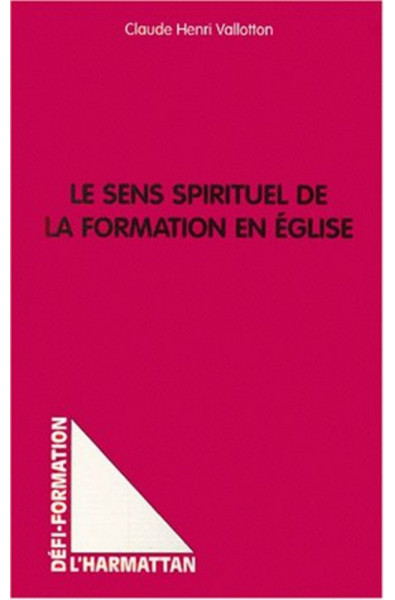 LE SENS SPIRITUEL DE LA FORMATION EN ÉGLISE