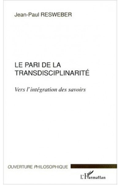 LE PARI DE LA TRANSDISCIPLINARITÉ