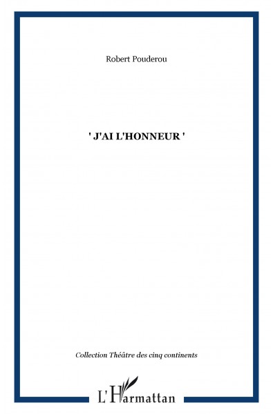 " J'AI L'HONNEUR "