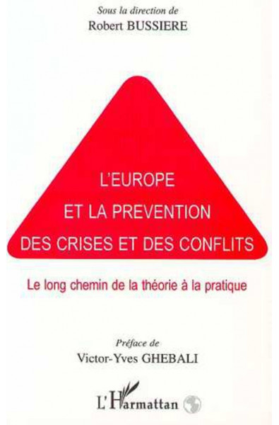 L'EUROPE ET LA PREVENTION DES CRISES ET DES CONFLITS