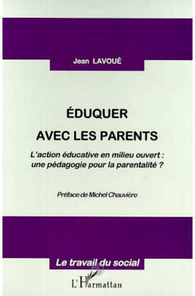 EDUQUER AVEC LES PARENTS