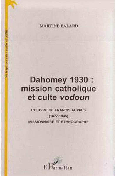 DAHOMEY 1930 : MISSION CATHOLIQUE ET CULTE VODOUN