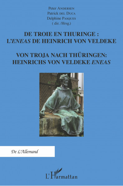 De Troie en Thuringe : L'Eneas de Heinrich von Veldeke