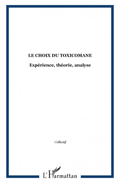 Le choix du toxicomane