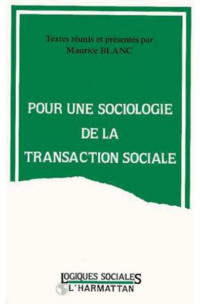 Pour une sociologie de la transaction sociale
