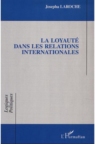LA LOYAUTÉ DANS LES RELATIONS INTERNATIONALES