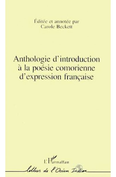 Anthologie d'introduction à la poésie comorienne d'expression française (Annotation)