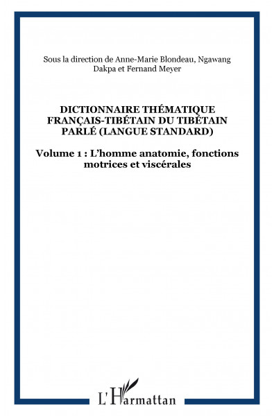 DICTIONNAIRE THÉMATIQUE FRANÇAIS-TIBÉTAIN DU TIBÉTAIN PARLÉ (langue standard)