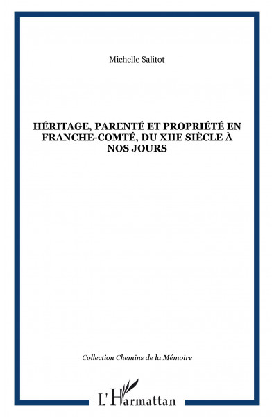 Héritage, parenté et propriété en Franche-Comté, du XIIe siè