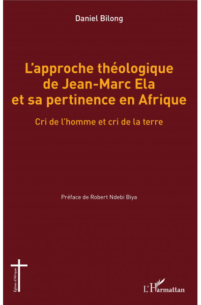 L'approche théologique de Jean-Marc Ela et sa pertinence en Afrique