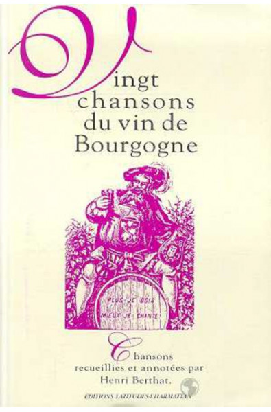 Vingt chansons du vin de Bourgogne (Recueill.)
