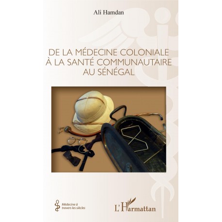 De la médecine coloniale à la santé communautaire au Sénégal Recto