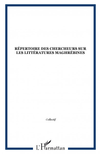 Répertoire des chercheurs sur les littératures maghrébines