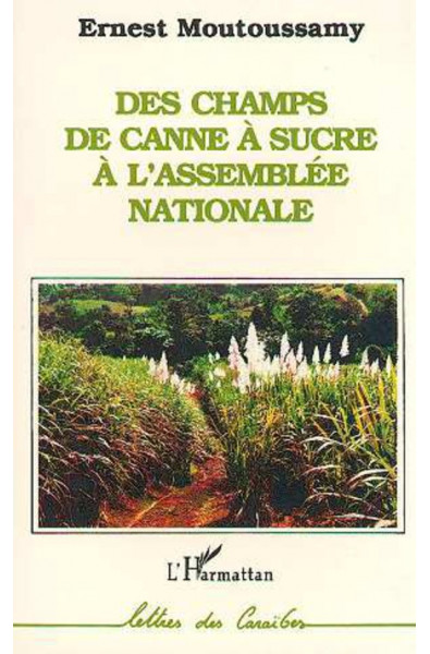 Des champs de canne à sucre à l'Assemblée Nationale