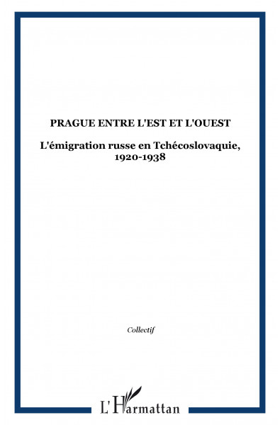 PRAGUE ENTRE L'EST ET L'OUEST