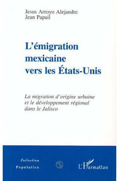 L'EMIGRATION MEXICAINE VERS LES ETATS-UNIS