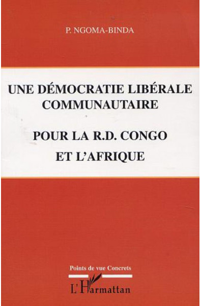 UNE DÉMOCRATIE LIBÉRALE COMMUNAUTAIRE POUR LA R.D. CONGO ET L'AFRIQUE