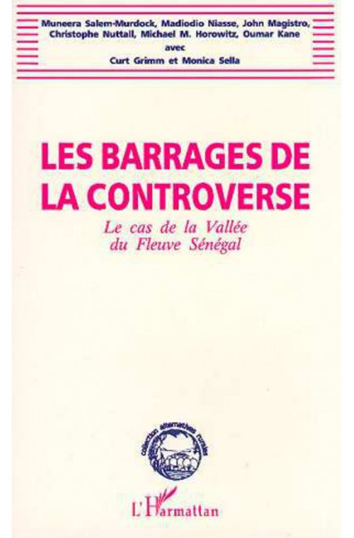 Les barrages de la controverse