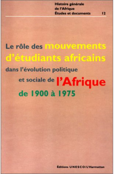 Le rôle des mouvements d'étudiants africains dans l'évolution politique et sociale de l'Af