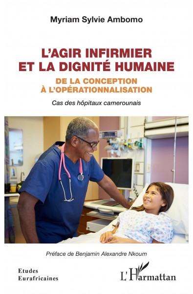 L'agir infirmier et la dignité humaine