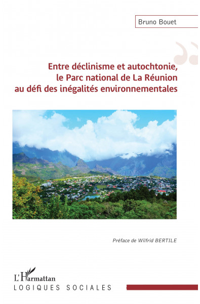 Entre déclinisme et autochtonie, le Parc national de La Réunion au défi des inégalités environnementales
