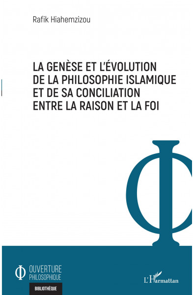 La genèse et l'évolution de la philosophie islamique et de sa conciliation entre la raison et la foi