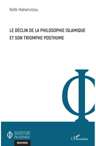 Le déclin de la philosophie islamique et son triomphe posthume