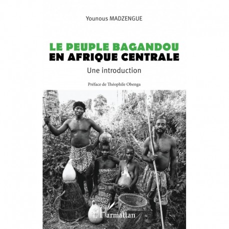 Le peuple Bagandou en Afrique centrale. Une introduction Recto