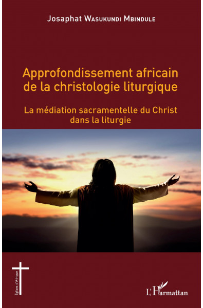 Approfondissement africain de la christologie liturgique