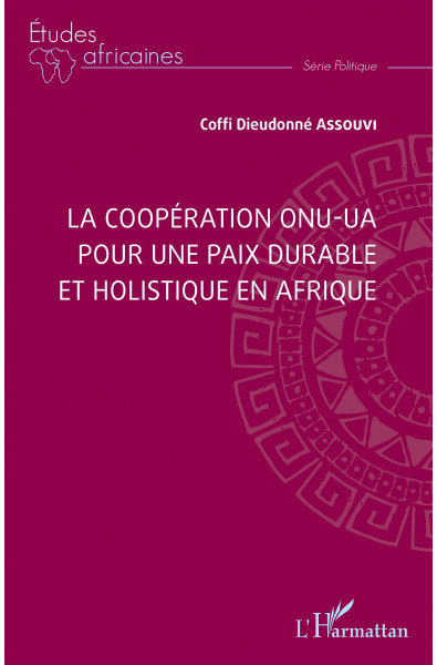 La coopération ONU-UA pour une paix durable et holistique en Afrique