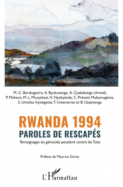 Rwanda 1994 Paroles de rescapés