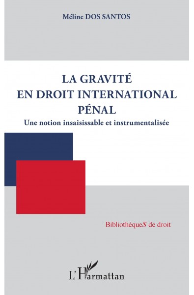 La gravité en droit international pénal