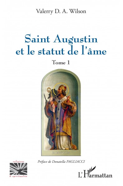 Saint Augustin et le statut de l'âme - Tome 1
