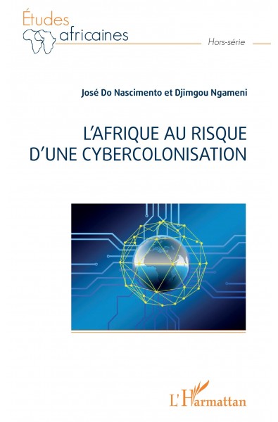 L'Afrique au risque d'une cybercolonisation