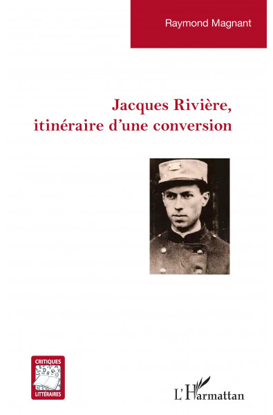 Jacques Rivière, itinéraire dune conversion