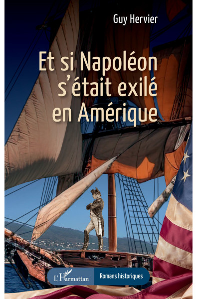 Et si Napoléon sétait exilé en Amérique