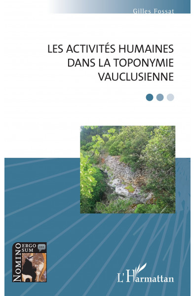 Les activités humaines dans la toponymie vauclusienne