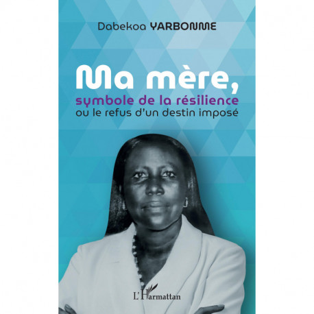 Ma mère, symbole de la résilience Recto
